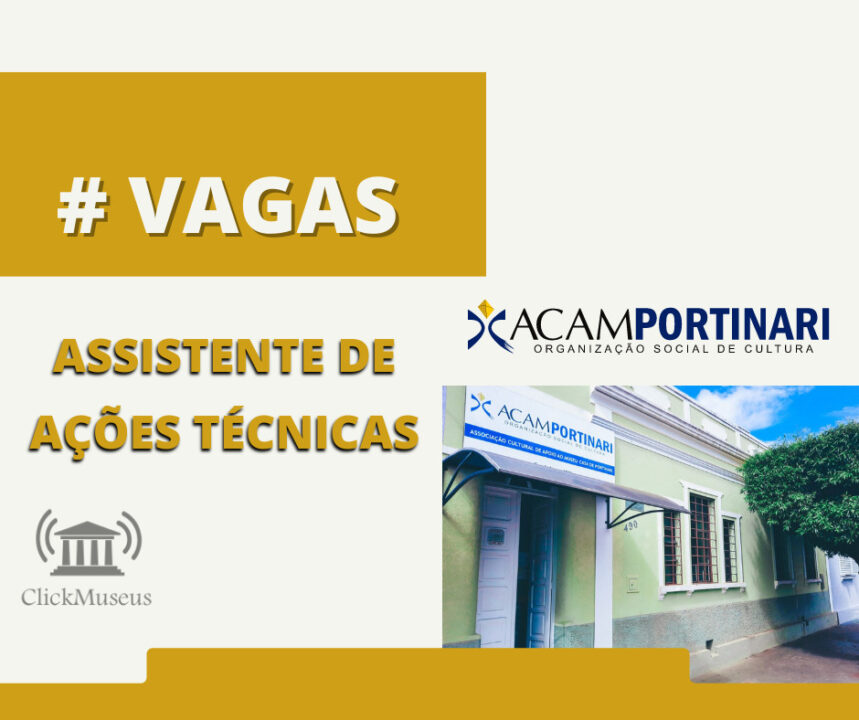 ACAM PORTINARI VAGA ASSISTENTE DE AÇÕES TÉCNICAS