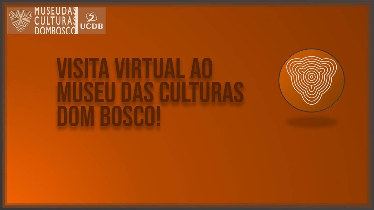Museu das Culturas Dom Bosco abre agenda para visitas virtuais guiadas