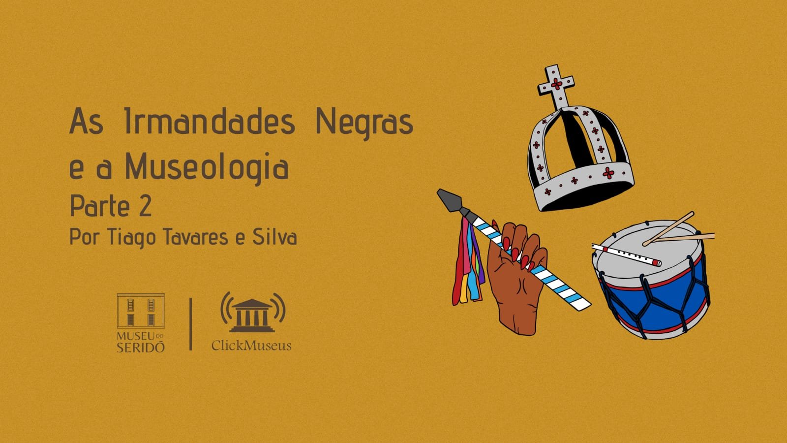 As irmandades negras e a museologia - Parte II - Click Museus